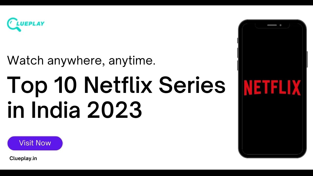 Top 10 Netflix Series In India 2023 A