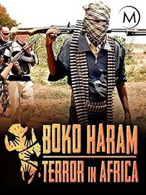 Boko Haram: Terror in Africa